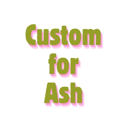 Custom for Ash